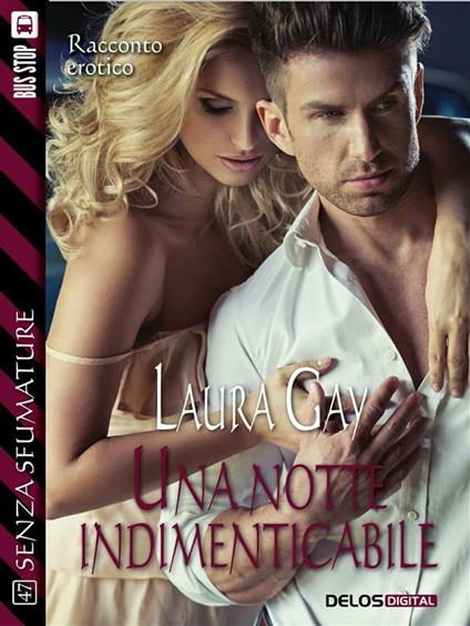 Una notte indimenticabile - Laura Gay - ebook