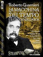 La macchina del tempo e il Circolo dell'Arca