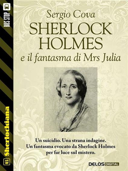 Sherlock Holmes e il fantasma di Mrs Julia - Sergio Cova - ebook