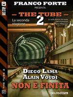 Non è finita. The tube 2