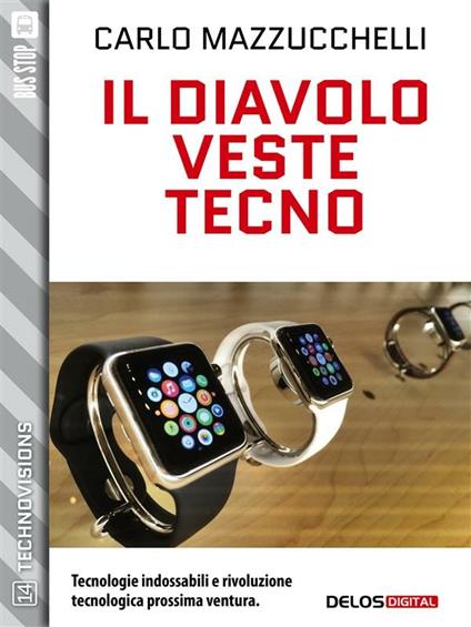 Il diavolo veste tecno - Carlo Mazzucchelli - ebook