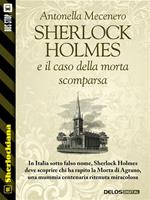 Sherlock Holmes e il caso della morta scomparsa