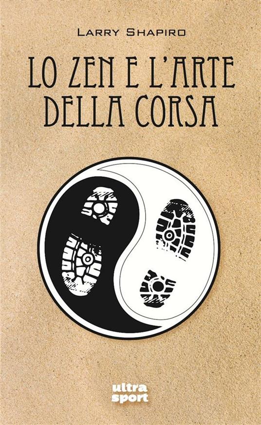 Lo zen e l'arte della corsa - Larry Shapiro,Viviana Cerqua - ebook