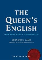 The queen's english. Come migliorare il vostro inglese