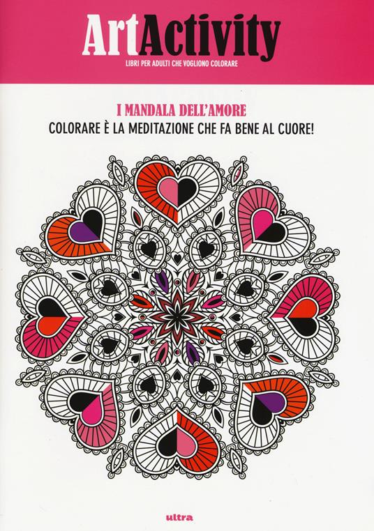 Art activity. Colorare è la meditazione che fa bene al cuore! I mandala dell'amore - copertina