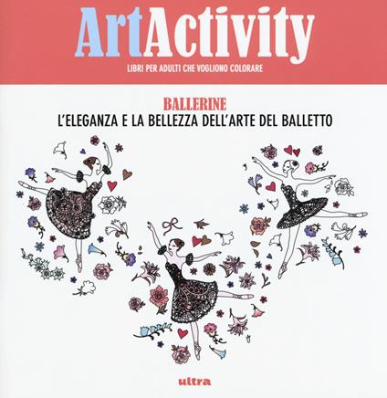 Art activity. Ballerine. L'eleganza e la bellezza dell'arte del balletto - copertina