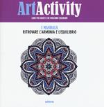 Art activity. I mandala. Ritrovare l'armonia e l'equilibrio