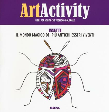 Art activity pocket. Insetti. Il mondo magico dei più antichi esseri viventi - copertina