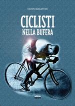 Ciclisti nella bufera