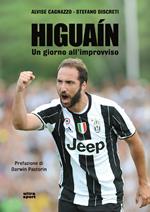 Higuaín. Un giorno all'improvviso