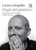 Elogio del pianoforte. Storie di tasti tra Caccioppoli, Gould e altri eroi