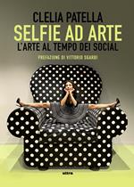 Selfie ad arte. L'arte al tempo dei social