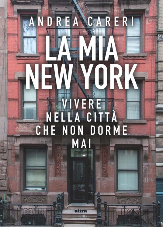 La mia New York. Vivere nella città che non dorme mai - Andrea Careri - ebook