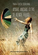 Amare andare oltre, se rende felice