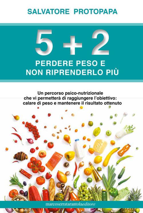 5+2 Perdere peso e non riprenderlo più - Salvatore Protopapa - copertina