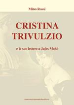 Cristina Trivulzio e le sue lettere a Jules Mohl