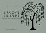 I racconti del salice. Poesie di una foresta disincantata