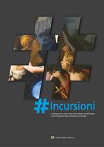 Incursioni. Un dialogo fra le opere della Galleria Nazionale dell'Umbria e della Fondazione Cassa di Risparmio di Perugia