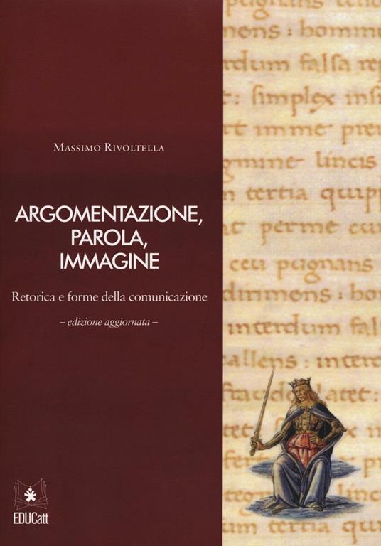 Argomentazione, parola, immagine. Retorica e forme della comunicazione. Con CD-ROM - Massimo Rivoltella - copertina