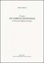 Il carme «De Christi nativitate» di Giovanni Sulpizio Verolano. Testo latino a fronte