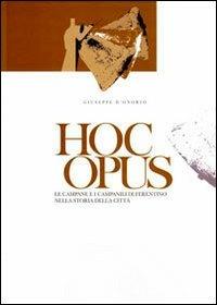 Hoc opus. Le campane e i campanili di Ferentino nella storia della città - Giuseppe D'Onorio - copertina