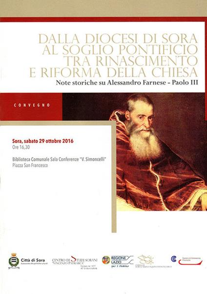 Dalla Diocesi di Sora al soglio pontificio tra rinascimento e riforma della Chiesa. Note storiche su Alessandro Farnese - Paolo III. Atti del Convegno (Sora, 29 ottobre 2016) - copertina