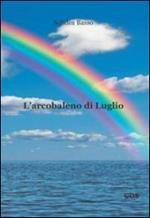 L'arcobaleno di luglio