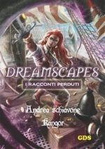 Kangor. Dreamscapes. I racconti perduti. Vol. 15