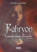 Fahryon. Il suono sacro di Arjiam. Parte prima