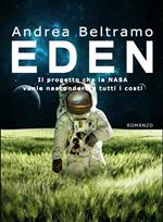 Eden. Il progetto che la Nasa vuole nascondere a tutti i costi