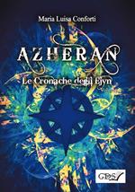 Azheran. Le cronache degli Ejyn. Vol. 1
