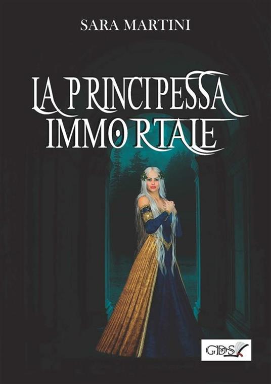 La principessa immortale - Sara Martini - ebook