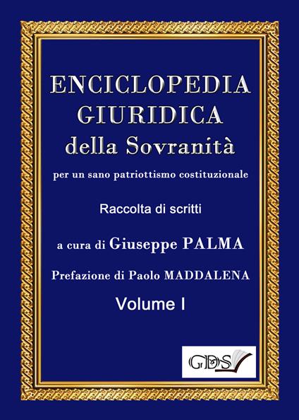 Enciclopedia giuridica della sovranità per un sano patriottismo costituzionale. Vol. 1 - copertina