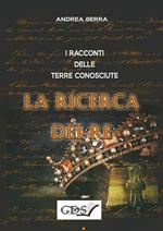 La ricerca dei re. I racconti delle terre conosciute