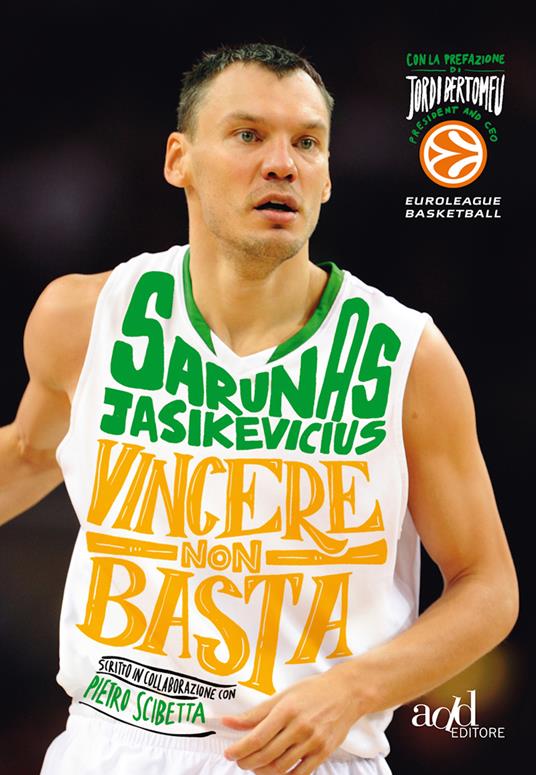 Vincere non basta. La mia vita, il mio basket - Sarunas Jasikevicius,Pietro Scibetta - ebook