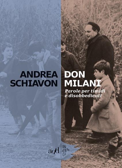 Don Milani. Parole per timidi e disobbedienti - Andrea Schiavon - ebook