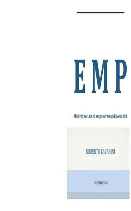 EMP. Mobilità sociale ed empowerment di comunità - Roberto Lavarini - copertina