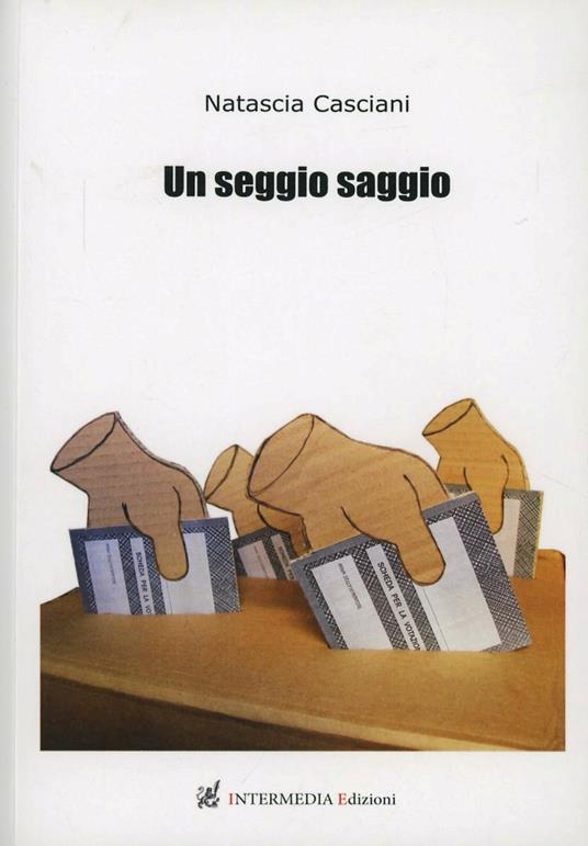 Un seggio saggio - Natascia Casciani - copertina