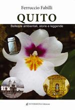 Quito. Bellezze ambientali, storie e leggende