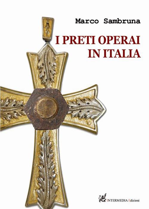 I preti operai in Italia - Marco Sambruna - copertina