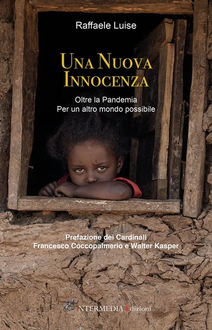 Una nuova innocenza. Oltre la pandemia. Per un altro mondo possibile - Raffaele Luise - copertina