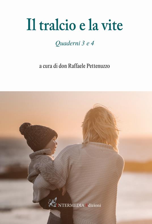 Il tralcio e la vite. Quaderni 3 e 4 - Raffaele Pettenuzzo - copertina