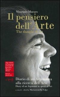 Il pensiero dell'arte. Diario di un argonauta alla ricerca dell'arte. Ediz. italiana e inglese. Con CD Audio - Maurizio Muraro - copertina