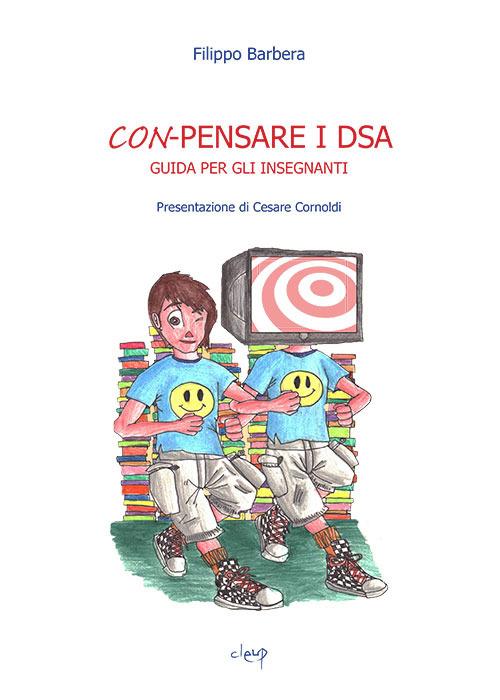 Con-pensare i DSA. Guida per insegnanti - Filippo Barbera - copertina