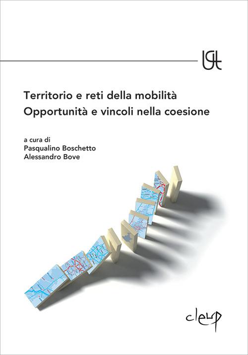 Territorio e reti della mobilità. Opportunità e vincoli nella coesione - copertina