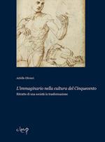 L' immaginario nella cultura del Cinquecento. Ritratto di una società in trasformazione