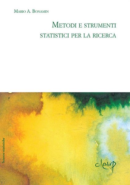 Metodi e strumenti statistici per la ricerca - Mario A. Bonamin - copertina