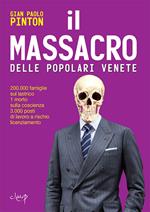 Il massacro delle Popolari venete. 200.000 famiglie sul lastrico, 1 morto sulla coscienza, 3.000 posti di lavoro a rischio licenziamento