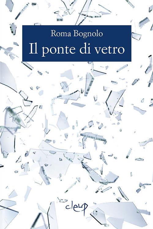 Il ponte di vetro - Roma Bognolo - copertina