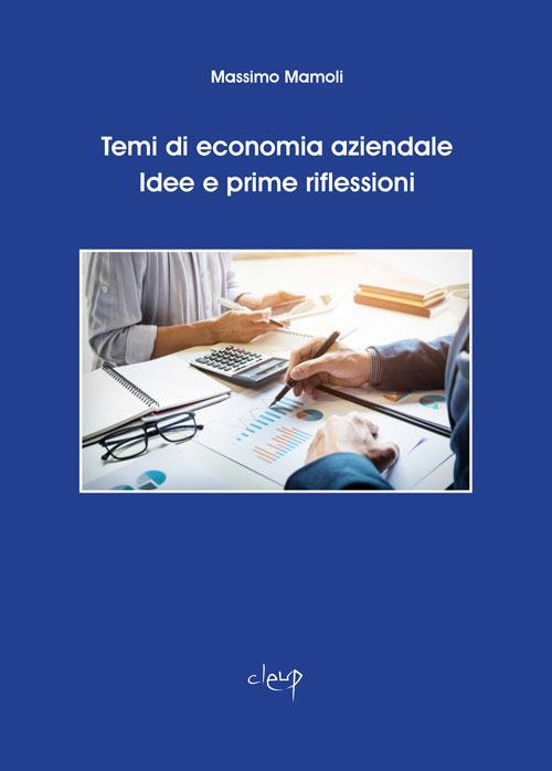 Temi di economia aziendale. Idee e prime riflessioni - Massimo Mamoli - copertina